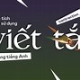 Chữ Viết Tắt Tiếng Anh Là Gì