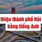 Giới Thiệu Thành Phố