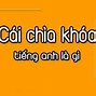 Móc Gắn Chìa Khóa Tiếng Anh Là Gì