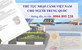 Thủ Tục Nhập Cảnh Việt Nam Cho Người Trung Quốc